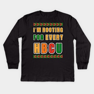 Hbcu Black History Month Im Rooting For Every Hbcu Kids Long Sleeve T-Shirt